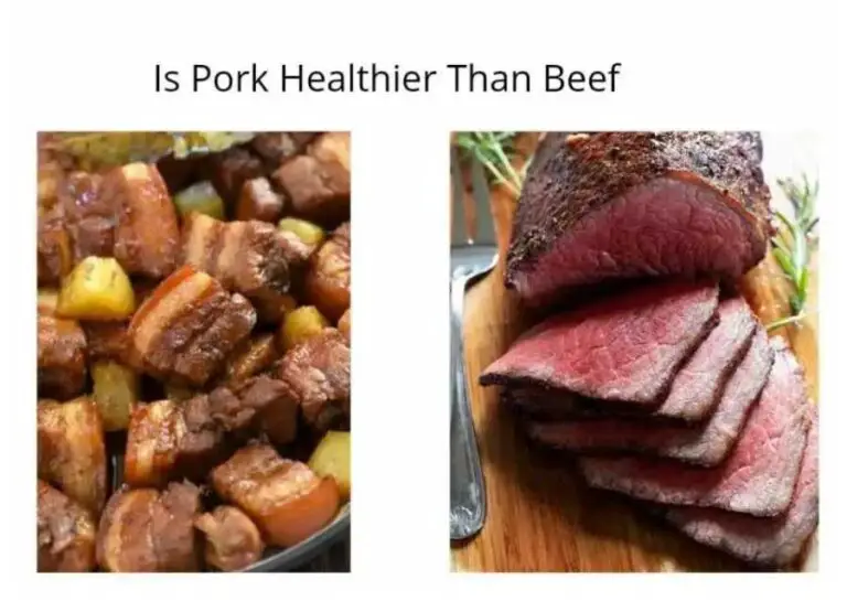 Is Pork Healthier Than Beef (Explained)